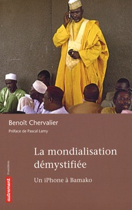 Benoît Chervalier - La mondialisation démystifiée - Un iPhone à Bamako.