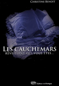 Les cauchemars réveillent qui vous êtes ...