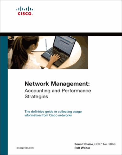 Benoît Claise - Network Management : Accounting and Performance Strategies.