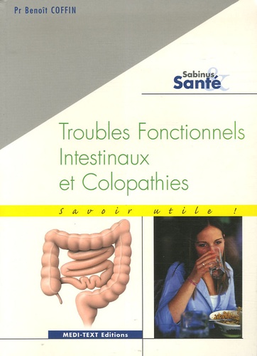 Benoît Coffin - Troubles fonctionnels intestinaux et colopathies.