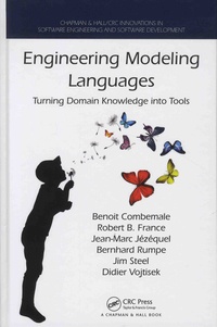 Benoît Combemale et Robert France - Engineering Modeling Languages - Turning Domain Knowledge into Tools.