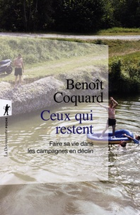 Benoit Coquard - Ceux qui restent - Faire sa vie dans les campagnes en déclin.