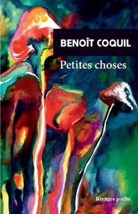 Télécharger des livres au format mp3 Petites choses (Litterature Francaise)