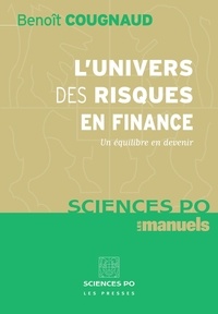 Benoît Cougnaud - L'univers des risques en finance - Un équilibre en devenir.