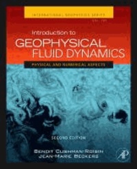 Benoit Cushman-Roisin et Jean-Marie Beckers - Introduction to Geophysical Fluid Dynamics - Physical and Numerical Aspects.