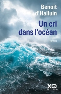Téléchargement d'ebooks gratuits dans le coin Un cri dans l'océan 9782374485904 par Benoit d' Halluin