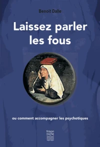 Laissez parler les fous