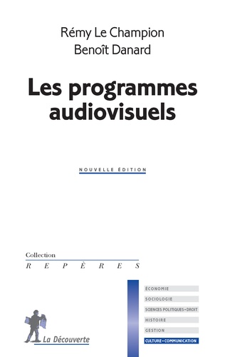 Benoît Danard et Rémy Le Champion - Les programmes audiovisuels.