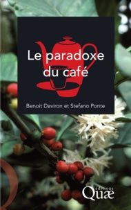 Benoît Daviron et Stefano Ponte - Le paradoxe du café.