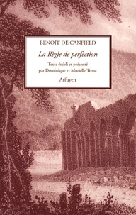 Benoît de Canfield - La règle de perfection.