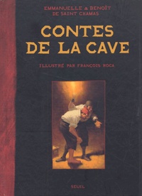 Benoît de Saint Chamas et Emmanuelle de Saint Chamas - Contes De La Cave.