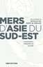 Benoît de Tréglodé et Nathalie Fau - Mers d'Asie du Sud-Est - Coopérations, intégration et securité.