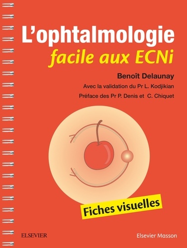 L'ophtalmologie facile aux ECNi. Fiches visuelles