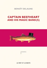 Captain Beefheart and his Magic Band(s)