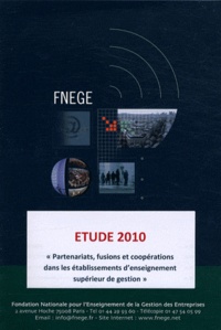 Benoît Demil - Etude 2010 - Partenariats, fusions et coopérations dans les établissements d'enseignement supérieur de gestion.
