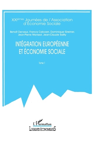 Integration Europeenne Et Economie Sociale. Tome 1