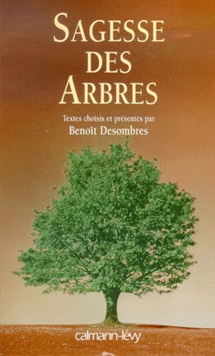 Benoît Desombres et  Collectif - Sagesse Des Arbres.