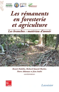 Les rémanents en foresterie et agriculture