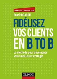 Fidélisez vos clients en B to B