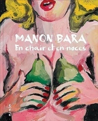 Benoît Dusart et Hans Theys - Manon Bara - En chair et en noces.