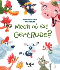 Benoit Dutrizac - Meuh où est Gertrude ? - Collection Histoires de rire.