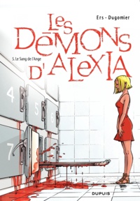 Benoît Ers et Vincent Dugomier - Les Démons d'Alexia Tome 5 : Le Sang de l'ange.