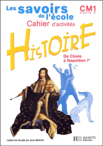 Benoît Falaize et Nouchka Cauwet - Histoire CM1 - Cahier d'activités.