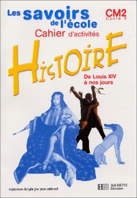 Benoît Falaize et Nouchka Cauwet - Histoire CM2 - Cahier d'activités.