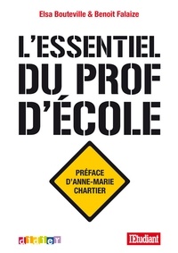 Benoît Falaize et Elsa Bouteville - L'essentiel du prof d'école - Ebook.
