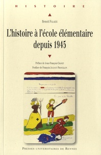 Benoît Falaize - L'histoire à l'école élementaire depuis 1945.