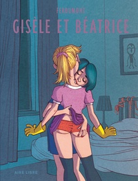 Benoît Feroumont - Gisèle et Béatrice - Avec un cahier.