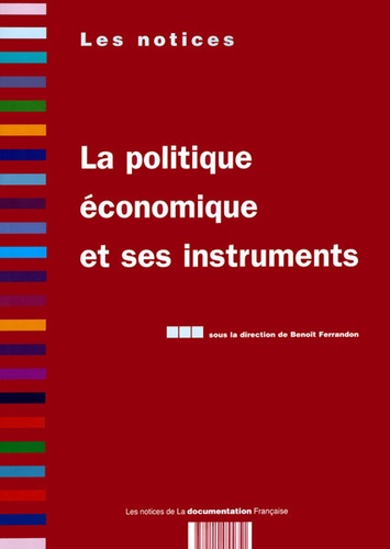 Benoît Ferrandon et  Collectif - La politique économique et ses instruments.
