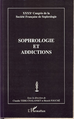 Sophrologie et addictions. XXXXe Congrès de la Société Française de Sophrologie