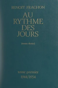 Au rythme des jours (1). 1944-1954