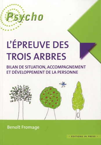 Benoît Fromage - L'Epreuve des trois arbres - Bilan de situation, accompagnement et développement de la personne.