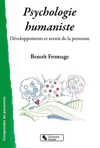 Psychologie humaniste. Développements et avenir de la personne