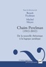 Benoît Frydman et Michel Meyer - Chaïm Perelman (1912-2012) - De la nouvelle rhétorique à la logique juridique.