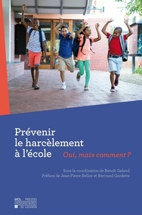 Benoît Galand - Prévenir le harcèlement à l'école - Oui, mais comment ?.