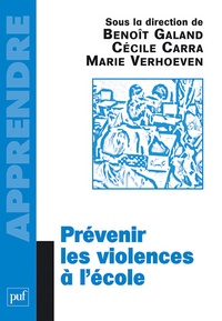 Benoît Galand et Cécile Carra - Prévenir les violences à l'école.