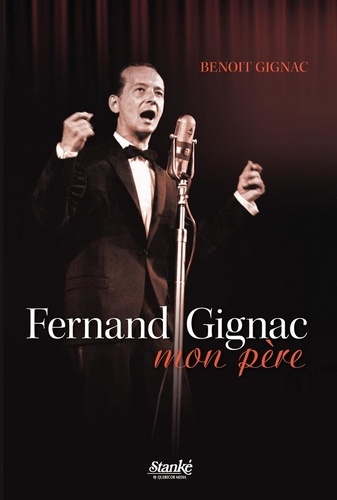 Benoît Gignac - Fernand Gignac, mon père.