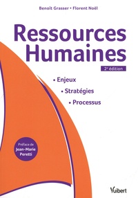 Benoît Grasser et Florent Noël - Ressources Humaines - Enjeux, stratégies, processus.