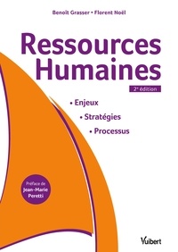 Benoît Grasser et Florent Noël - Ressources Humaines - Enjeux, stratégies, processus.