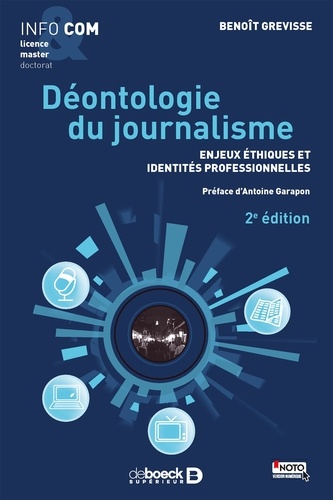 Déontologie du journalisme. Enjeux éthiques et identités professionnelles 2e édition