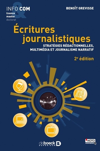 Ecritures journalistiques. Stratégies rédactionnelles, multimédia et  journalisme narratif 2e édition