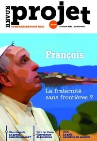 Benoît Guillou - Projet N° 385, décembre 202 : François, la fraternité sans frontières ?.