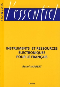 Benoît Habert - Instruments et ressources électroniques pour le français.
