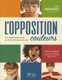 Ebooks gratuits téléchargement direct L'opposition  - Ces enfants qui vous en font voir de toutes les couleurs in French
