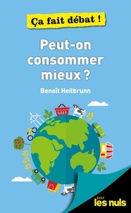 Benoît Heilbrunn - Peut-on consommer mieux ?.