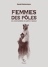 Benoît Heimermann - Femmes des pôles - Dix aventurières en quête d'absolu.