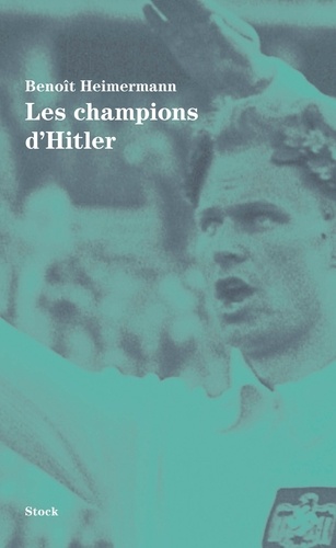 Les champions d'Hitler